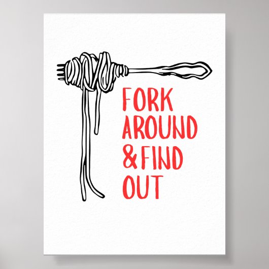 Grappige Pasta 'Fork Around & Find Out' Poster (Voorkant)