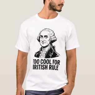 Grappige Patriot te cool voor Britse overheersing T-shirt