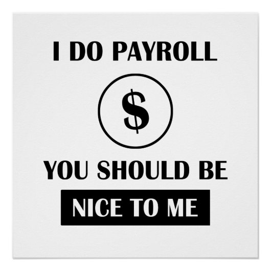 Grappige Payroll Manager Kantoorhumor Perfect Poster (Voorkant)