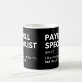Grappige Payroll Specialist Werk Uitdrukking Koffiemok (Center)