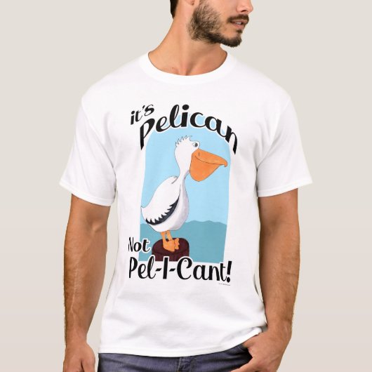 Grappige pelikaan niet Pel I Cant Bird Motivatie T-shirt (Voorkant)