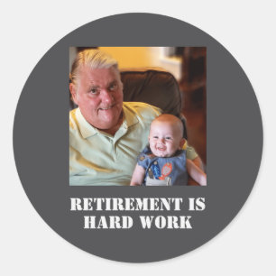 Grappige Pensioen Is Hard Werk Citaat Opa Foto Ronde Sticker