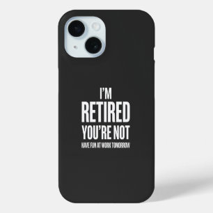 Grappige pensionering Ik ben met pensioen Jij nie iPhone 15 Case
