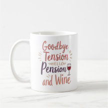 Grappige pensionering Mok Hallo - "Goodbye Tension