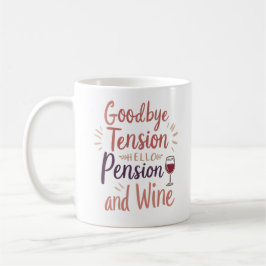 Grappige pensionering Mok Hallo - "Goodbye Tension
