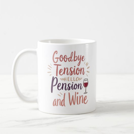 Grappige pensionering Mok Hallo - "Goodbye Tension (Links)