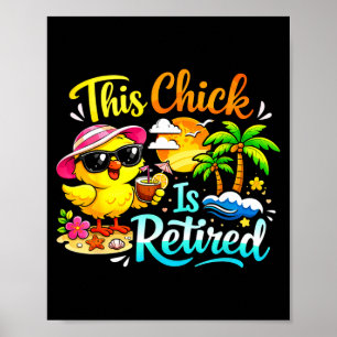 Grappige pensioneringsviering deze chick is met pe poster