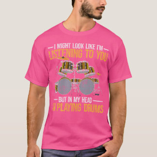 Grappige percussie drummer in mijn hoofd Ik speel T-shirt