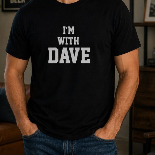 Grappige Persoonlijke Aangepaste Ik Ben Met Dave V T-shirt