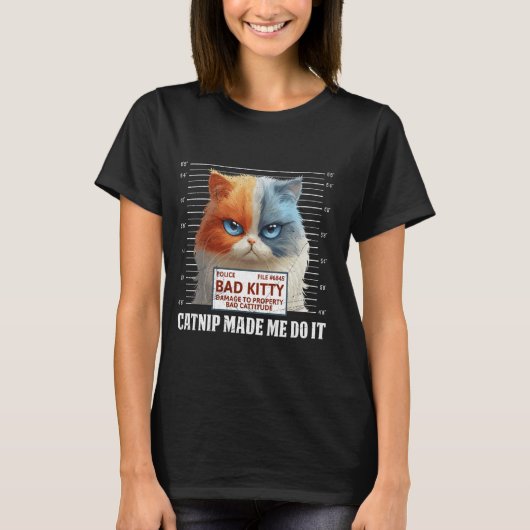 Grappige Perzische Kat SLECHT KAT CATNIP MAAKTE ME T-shirt (Voorkant)