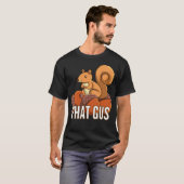 Grappige Phat Gus Eekhoorn Schattigee Cartoon Gift T-shirt (Voorkant volledig)