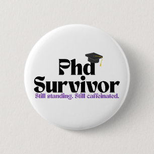 Grappige PhD-diploma Badge – Academische Humor Ont Ronde Button 5,7 Cm