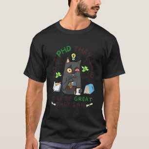 Grappige PhD vermoeide koffie drinkende kat wetens T-shirt