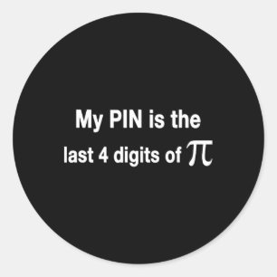 Grappige pi dag mijn pin is de laatste 4 cijfers v ronde sticker