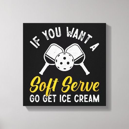 Grappige pickleball als je een zachte server wilt  canvas afdruk (Voorkant)