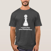 Grappige Pickleball Citaat T-shirt (Voorkant)