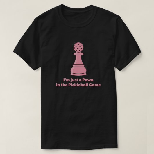 Grappige Pickleball Citaat T-shirt (Design voorkant)