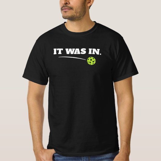 Grappige Pickleball - Die Was In T-shirt (Voorkant)