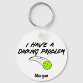 Grappige pickleball Humor | Ik heb een drankproble Sleutelhanger (Voorkant)