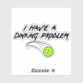 Grappige pickleball Humor | Ik heb een drankproble Sticker (Vel)