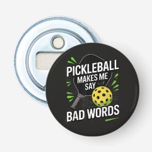 Grappige Pickleball Laat Me Slechte Woorden Zeggen Button Flesopener