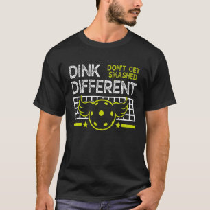 Grappige Pickleball-spreekwoord Dink Verschillend T-shirt