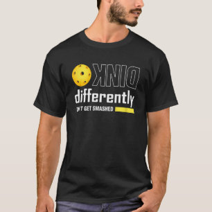 Grappige Pickleball-spreekwoord Dink Verschillend T-shirt