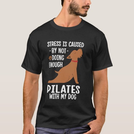 Grappige Pilates Met Mijn Hond T-shirt (Voorkant)