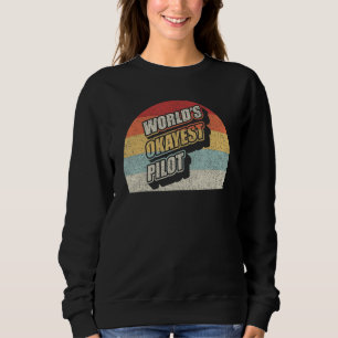 Grappige piloot World's Okayest Pilot Trui