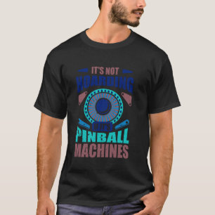 Grappige Pinball Gamer Flipper Flipping Ball T-shirt