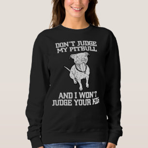 Grappige Pitbull Advocate Hond Don Oordeel Mijn Pi Trui