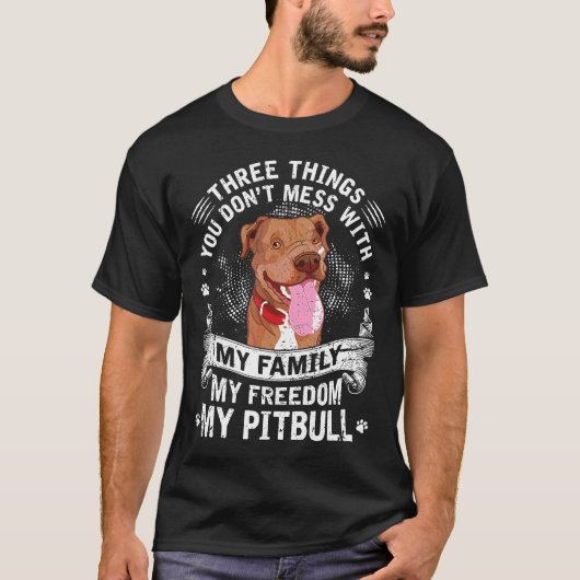 Grappige Pitbull Drie Dingen Waar Je Niet Mee Soll T-shirt (Voorkant)