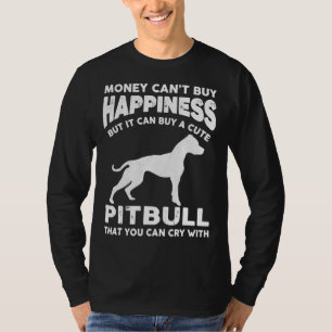 Grappige Pitbull Lover Geld Geluk Huisdier Hond Ma T-shirt