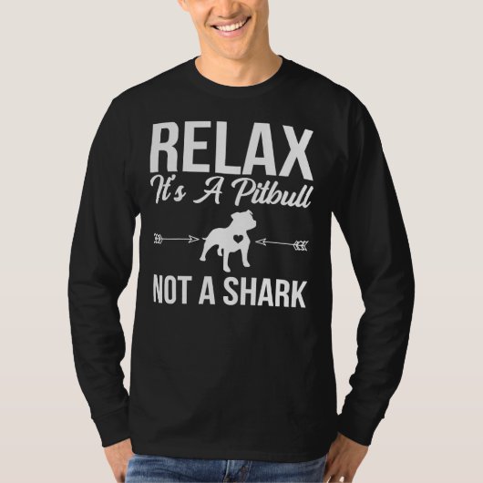 Grappige Pitbull Relax It Een Pitbull Niet Een Haa T-shirt (Voorkant)