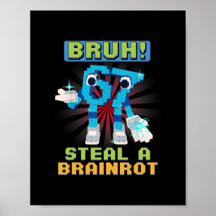 Grappige Pixel Meme Bruh 67 Steel Een Brainrot  Poster