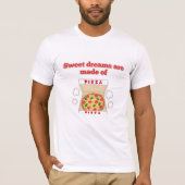 Grappige Pizza Dreams Mannen T-shirt (Voorkant)