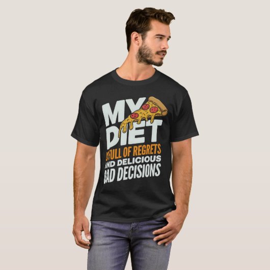 Grappige Pizza Quote – Mijn dieet betreurt T-shirt (Voorkant volledig)