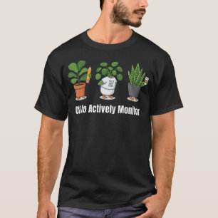Grappige Planten Gaan Actief Monitoren T-shirt