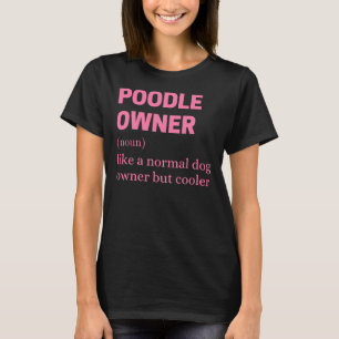 Grappige poedel eigenaar citaat t-shirt
