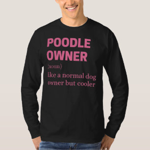 Grappige poedel eigenaar citaat t-shirt