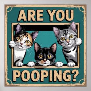 Grappige "Poep je?" Lapjeskat, Tabby & Zwarte Kat Poster