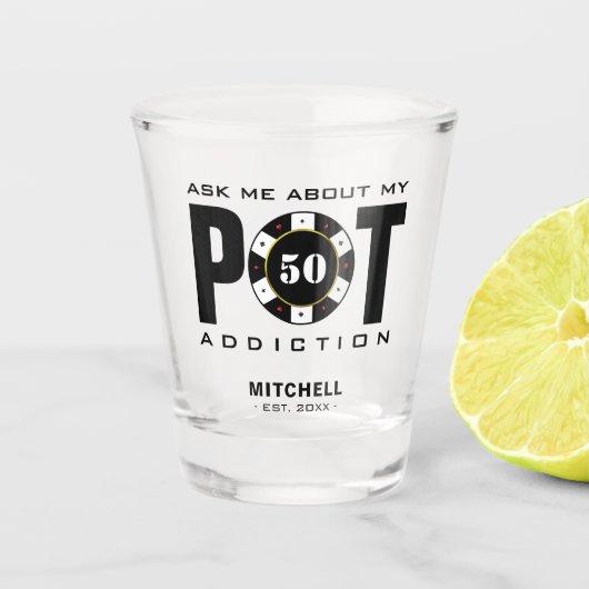 Grappige Poker Humor Pot Verslaving Shot Glas (Voorkant)