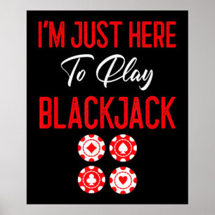 Grappige Poker Ik ben hier alleen om blackjack t Poster