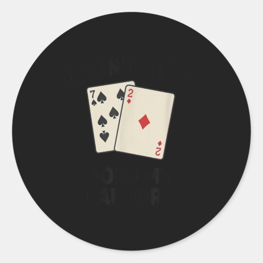 Grappige poker, ik vouw niet eens mijn wasgoed ronde sticker (Voorkant)
