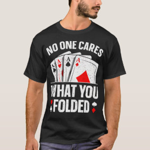 Grappige Poker Kunst Voor Mannen Vrouwen Speel Pok T-shirt