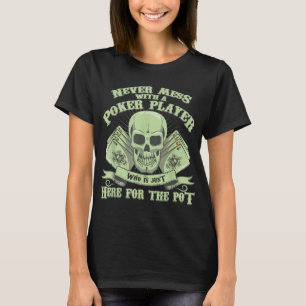 Grappige Poker Nooit knoeien met een pokerspeler T-shirt