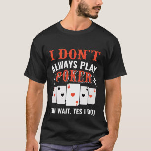 Grappige poker woordkunst  t-shirt