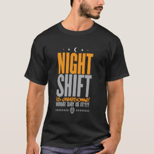 Grappige Politie Nachtdienst is Geweldig Welke Dag T-shirt