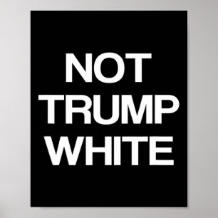 Grappige Politiek Niet Trump Wit Anti Trump Politi Poster