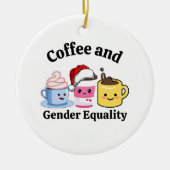 Grappige Politieke Koffie Feministische Gay Pride  Keramisch Ornament (Voorkant)